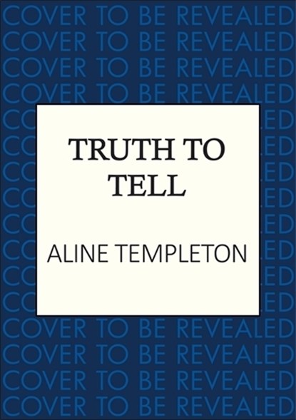 Truth to Tell, Aline (Author) Templeton - Gebonden - 9780749033439