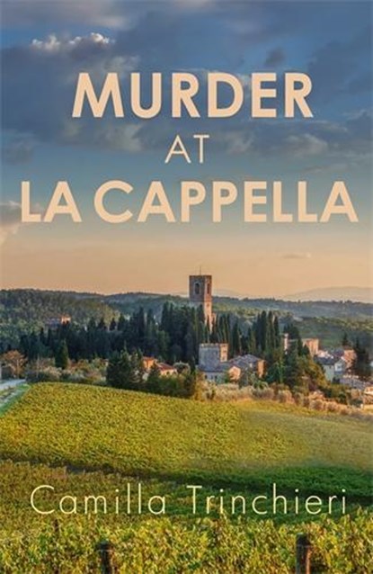 Murder at La Cappella, Camilla Trinchieri - Paperback - 9780749033682