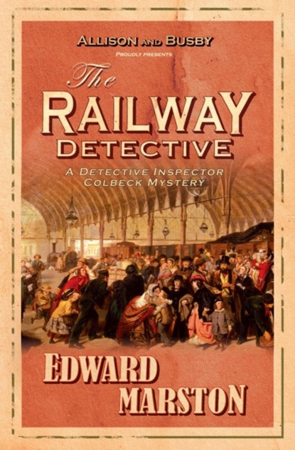 The Railway Detective, Edward Marston - Paperback - 9780749083526