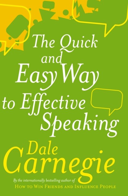 The Quick And Easy Way To Effective Speaking, Dale Carnegie - Paperback - 9780749305772