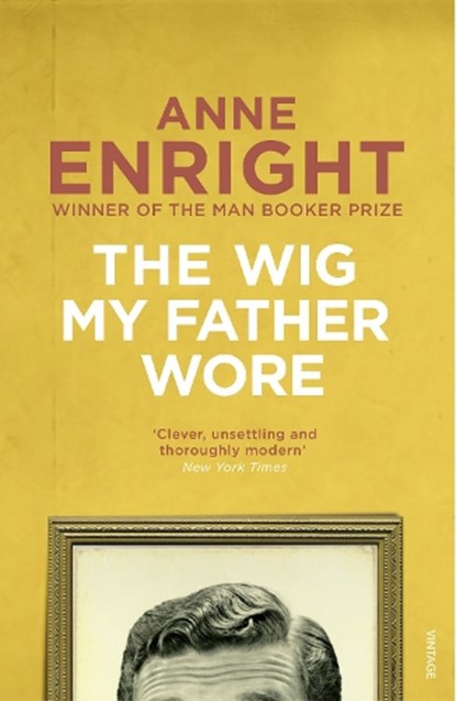 The Wig My Father Wore, Anne Enright - Paperback - 9780749397159