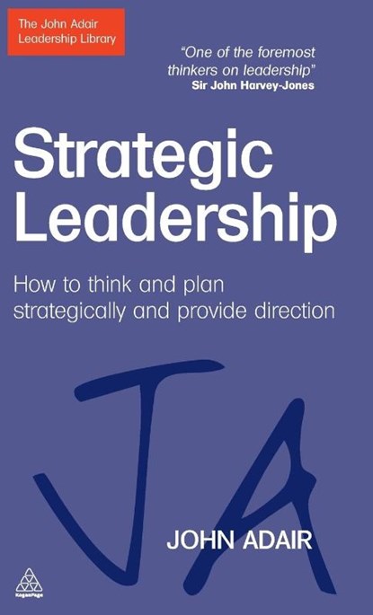 Strategic Leadership, John Adair - Gebonden - 9780749462031