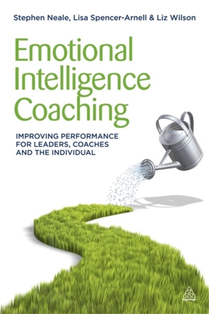 Emotional Intelligence Coaching, Stephen Neale ; Lisa Spencer-Arnell ; Liz Wilson - Paperback - 9780749463564