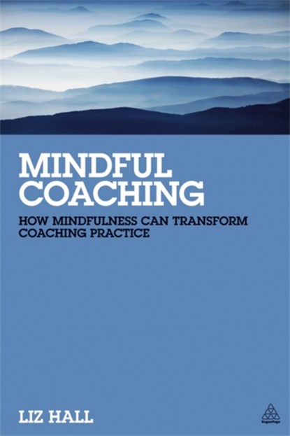 Mindful Coaching, Liz Hall - Paperback - 9780749465667