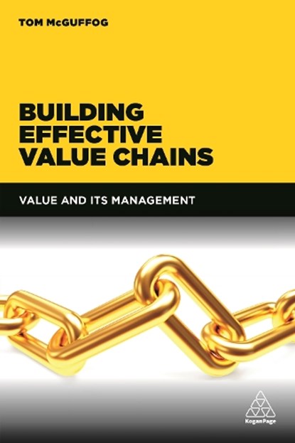 Building Effective Value Chains, Tom McGuffog - Paperback - 9780749473761