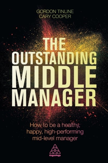 The Outstanding Middle Manager, Gordon Tinline ; Cary Cooper - Paperback - 9780749474669