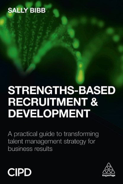 Strengths-Based Recruitment and Development, Sally Bibb - Paperback - 9780749476977