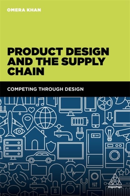 Product Design and the Supply Chain, Omera Khan - Paperback - 9780749478230