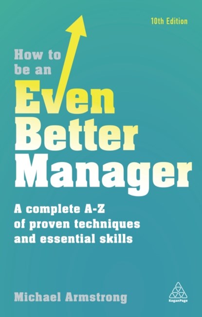 How to be an Even Better Manager, Michael Armstrong - Paperback - 9780749480271