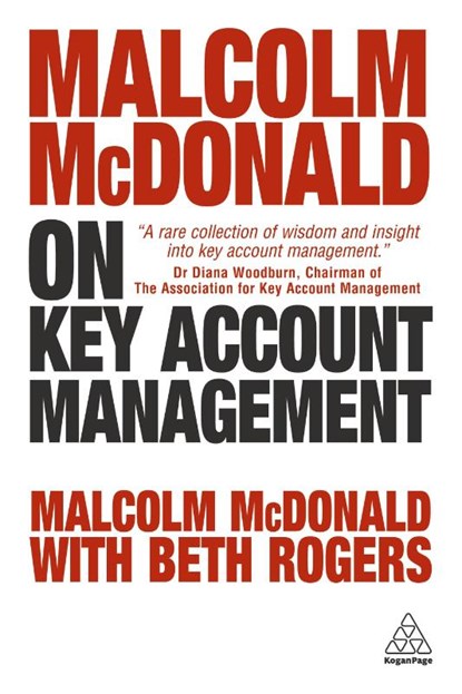 Malcolm McDonald on Key Account Management, Malcolm McDonald ; Beth Rogers - Paperback - 9780749480776