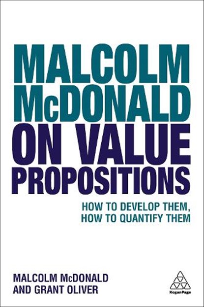 Malcolm McDonald on Value Propositions, Malcolm McDonald ; Grant Oliver - Paperback - 9780749481766