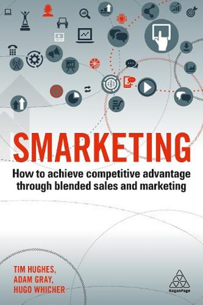 Smarketing, Timothy Hughes ; Adam Gray ; Hugo Whicher - Paperback - 9780749483586