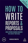 Creating success: how to write reports and proposals | Patrick Forsyth | 