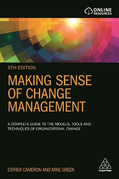 Making Sense of Change Management, Esther Cameron ; Mike Green - Paperback - 9780749496975
