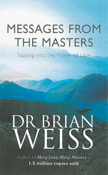 Messages From The Masters, Dr. Brian Weiss - Paperback - 9780749921675