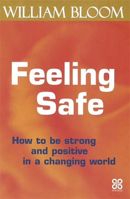Feeling Safe, Dr. William Bloom - Paperback - 9780749923716
