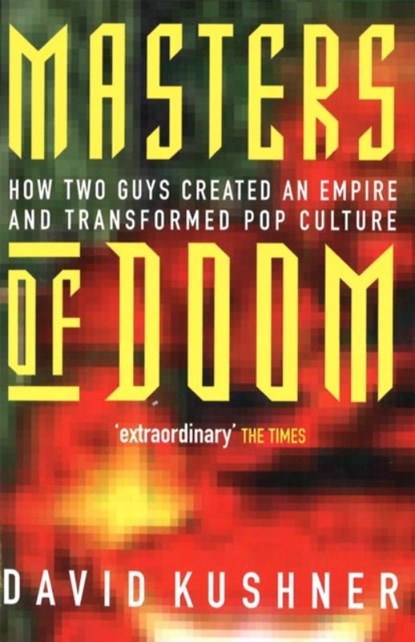 Masters Of Doom, David Kushner - Paperback - 9780749924898