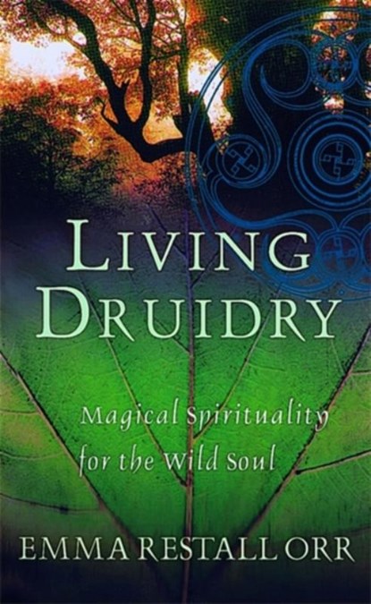 Living Druidry, Emma Restall Orr - Paperback - 9780749924973