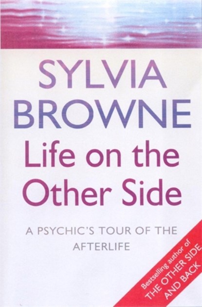 Life On The Other Side, Sylvia Browne - Paperback - 9780749925352