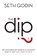 The Dip, Seth Godin - Paperback - 9780749928308