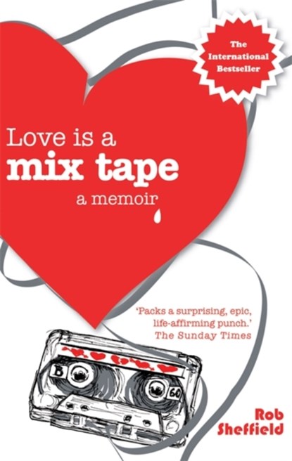 Love Is A Mix Tape, Rob Sheffield - Paperback - 9780749928759