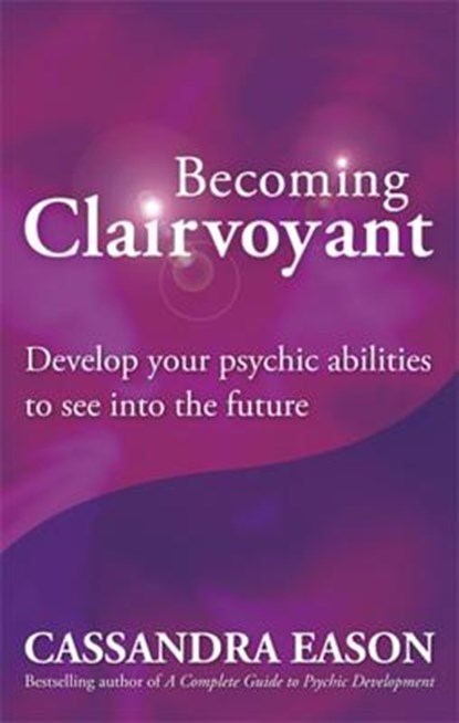 Becoming Clairvoyant, Cassandra Eason - Paperback - 9780749929367