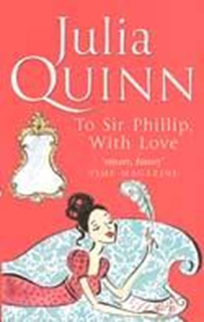 To Sir Phillip, With Love, Julia Quinn - Paperback - 9780749936617