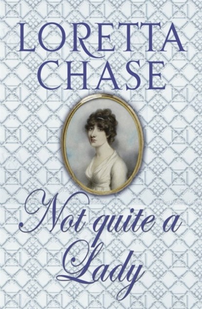 Not Quite A Lady, Loretta Chase - Paperback - 9780749937959