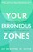 Your Erroneous Zones, Dr. Wayne W. Dyer - Paperback - 9780749939854