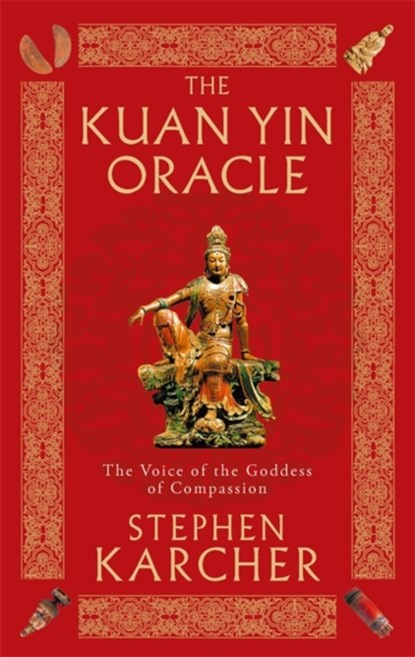 The Kuan Yin Oracle, Stephen Karcher - Paperback - 9780749941338