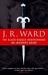 The Black Dagger Brotherhood: An Insider's Guide - J. R. Ward - 9780749941628