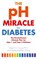The pH Miracle For Diabetes, Robert O. Young - Paperback - 9780749942366