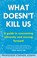 What Doesn't Kill Us, Professor Stephen Joseph - Paperback - 9780749952402