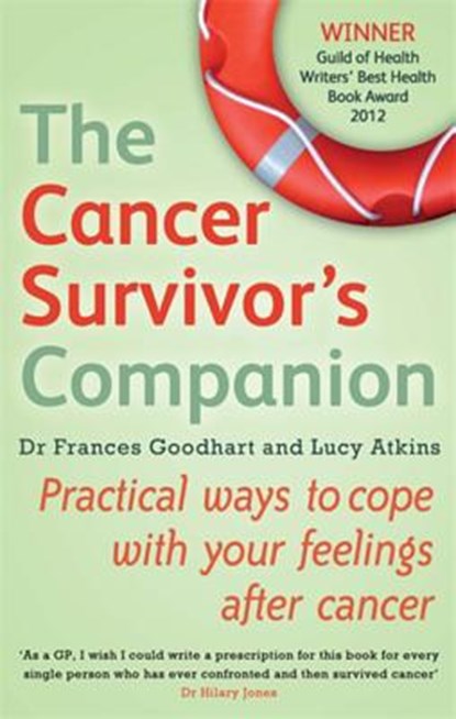 The Cancer Survivor's Companion, Lucy Atkins ; Dr Frances Goodhart - Paperback - 9780749954901