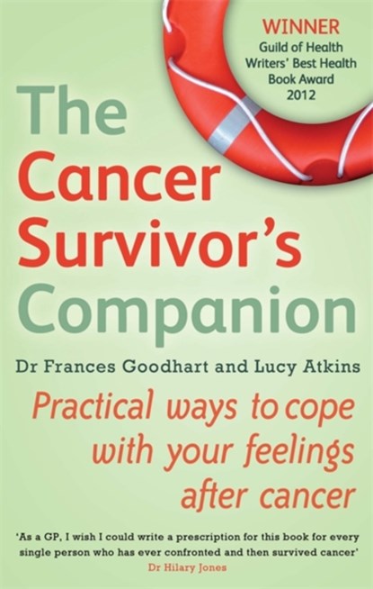 The Cancer Survivor's Companion, Lucy Atkins ; Dr Frances Goodhart - Paperback - 9780749954901