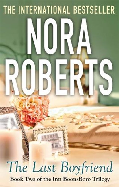 The Last Boyfriend, Nora Roberts - Paperback - 9780749955564