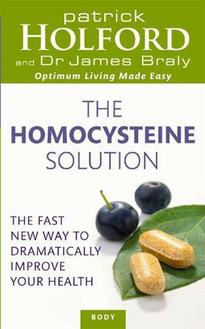 The Homocysteine Solution, Patrick Holford ; Dr James Braly - Paperback - 9780749956448