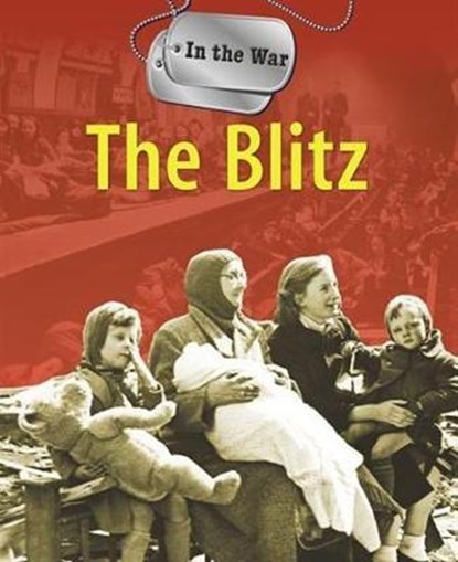 In the War: The Blitz, ADAMS,  Simon - Paperback - 9780750261746