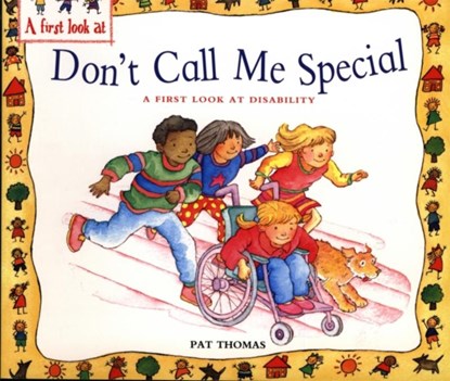 A First Look At: Disability: Don't Call Me Special, Pat Thomas - Paperback - 9780750266468