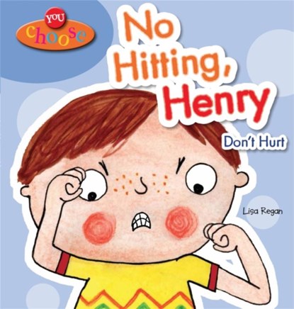 You Choose!: No Hitting, Henry, Lisa Regan - Paperback - 9780750283441