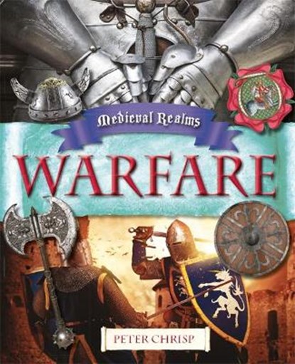 Medieval Realms: Warfare, Peter Chrisp - Paperback - 9780750284721