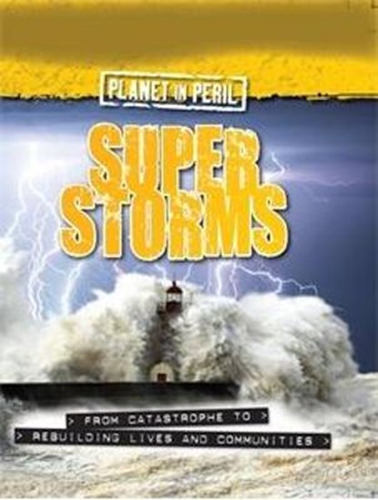 Planet in Peril: Super Storms, Cath Senker - Paperback - 9780750289108
