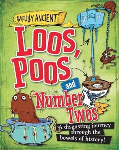 Awfully Ancient: Loos, Poos and Number Twos, HEPPLEWHITE,  Peter - Paperback - 9780750289887