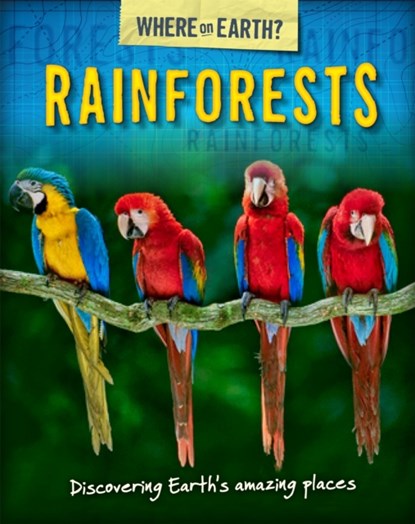 The Where on Earth? Book of: Rainforests, Susie Brooks - Paperback - 9780750290722