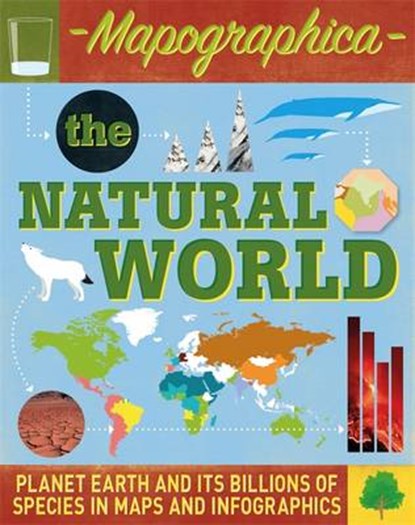 Mapographica: The Natural World, Jon Richards ; Ed Simkins - Gebonden - 9780750291545