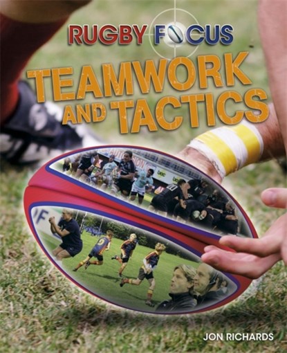 Rugby Focus: Teamwork & Tactics, niet bekend - Paperback - 9780750294805