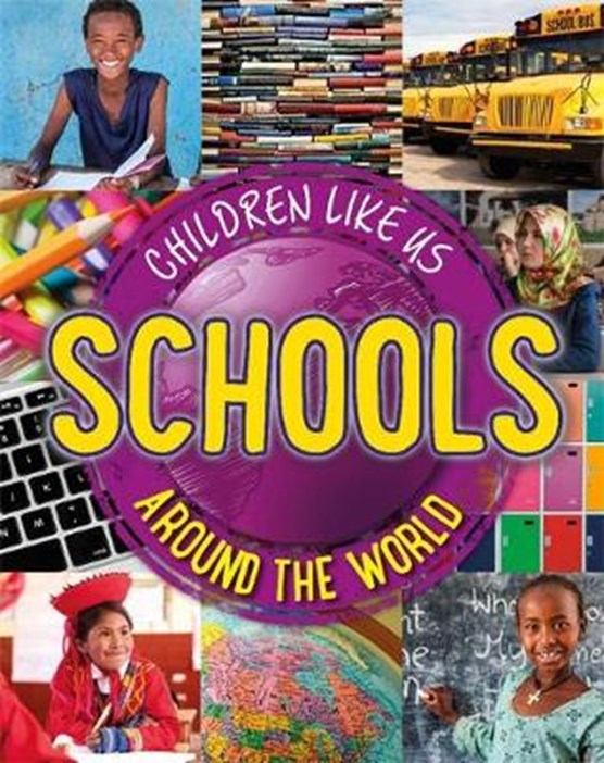Children Like Us: Schools Around the World
