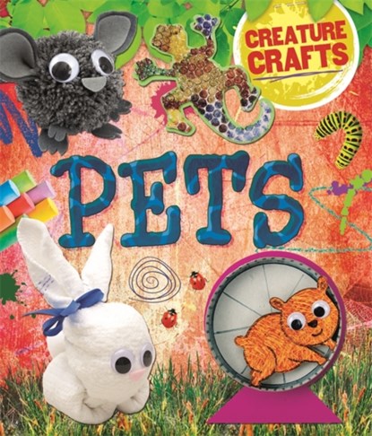 Creature Crafts: Pets, niet bekend - Paperback - 9780750297219