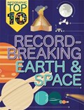 Infographic: Top Ten: Record-Breaking Earth and Space | Jon Richards ; Ed Simkins | 