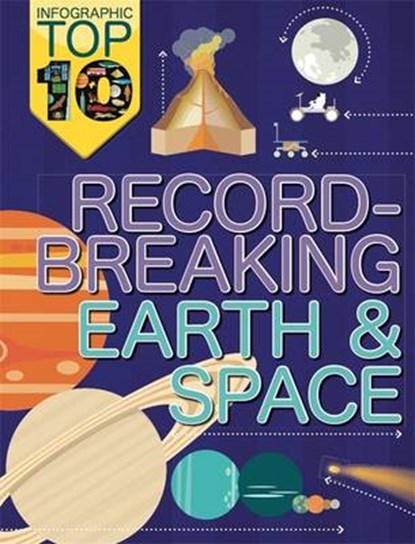 Infographic: Top Ten: Record-Breaking Earth and Space, Jon Richards ; Ed Simkins - Paperback - 9780750297738